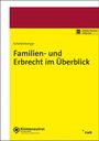 Michael Schellenberger: Familien- und Erbrecht im Überblick, Buch,Div.