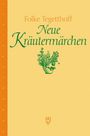 Folke Tegetthoff: Neue Kräutermärchen, Buch