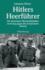 Johannes Hürter: Hitlers Heerführer, Buch