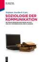 Stefanie Averbeck-Lietz: Soziologie der Kommunikation, Buch