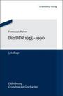 Hermann Weber: Die DDR 1945-1990, Buch