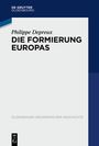 Philippe Depreux: Die Formierung Europas 840-1046, Buch