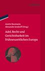 : Adel, Recht und Gerichtsbarkeit im frühneuzeitlichen Europa, Buch