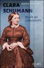 Beatrix Borchard: Clara Schumann. Musik als Lebensform, Buch