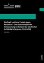 Julika Mücke: Riot(ing): Legitimer Protest gegen Rassismus? Eine diskursanalytische Untersuchung am Beispiel der städtischen Aufstände in Ferguson 2014 (USA), Buch