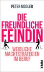 Peter Modler: Die freundliche Feindin, Buch