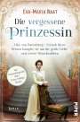 Eva-Maria Bast: Die vergessene Prinzessin, Buch