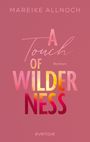 Mareike Allnoch: A Touch of Wilderness, Buch
