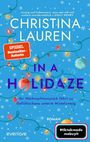 Christina Lauren: In a Holidaze - Ihr Weihnachtswunsch führt zu Gefühlschaos unterm Mistelzweig, Buch