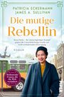 Patricia Eckermann: Die mutige Rebellin, Buch