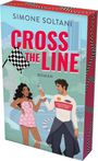 Simone Soltani: Cross the Line - Auf der Rennstrecke kämpft er um den Sieg, im Leben um ihr Herz, Buch