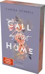 Carina Schnell: Call my Heart Home, Buch