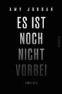 Amy Jordan: Es ist noch nicht vorbei, Buch