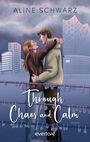 Aline Schwarz: Through Chaos and Calm, Buch