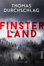 "Thomas Durchschlag, Finsterland, Thriller" in weißen und roten Lettern. Nebelverhangener Wald mit fliegendem Vogel.