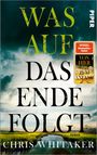 Chris Whitaker: Was auf das Ende folgt, Buch