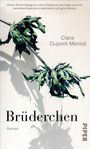 Clara Dupont-Monod: Brüderchen, Buch