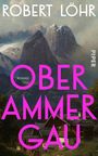 Robert Löhr: Oberammergau, Buch