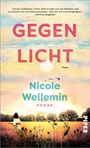 "GEGEN LICHT", Nicole Wellemin, Roman. Eine Frau geht durch ein goldenes Kornfeld, im Hintergrund der Sonnenuntergang.