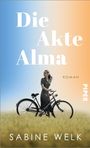 "Die Akte Alma" und "Sabine Welk" in großer Schrift. Frau, die ein Fahrrad auf einem Feld schiebt.