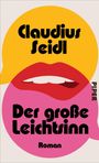 Claudius Seidl: Der große Leichtsinn, Buch