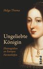 Helga Thoma: Ungeliebte Königin, Buch