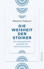 Massimo Pigliucci: Die Weisheit der Stoiker, Buch