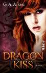 G. A. Aiken: Dragon Kiss, Buch