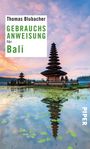 Thomas Blubacher: Gebrauchsanweisung für Bali, Buch