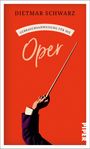 Titel: "Gebrauchsanweisung für die Oper" von Dietmar Schwarz. Illustration eines Dirigentenarms mit Taktstock.