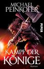 Michael Peinkofer: Kampf der Könige, Buch