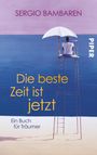 Sergio Bambaren: Die beste Zeit ist jetzt, Buch