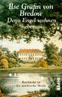 Buchtitel: "Ilse Gräfin von Bredow - Denn Engel wohnen nebenan". Landschaft mit Herrenhaus und See im Vordergrund.