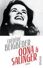 Frédéric Beigbeder: Oona und Salinger, Buch