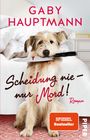 Gaby Hauptmann: Scheidung nie - nur Mord!, Buch