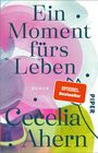 Cecelia Ahern: Ein Moment fürs Leben, Buch