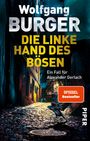 Wolfgang Burger: Die linke Hand des Bösen, Buch