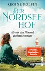 Regine Kölpin: Der Nordseehof - Als wir den Himmel erobern konnten, Buch