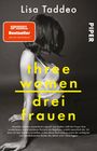 Lisa Taddeo: Three Women - Drei Frauen, Buch