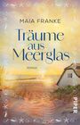 Maia Franke: Träume aus Meerglas, Buch