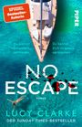 Lucy Clarke: No Escape, Buch