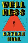 Nathan Hill: Wellness, Buch