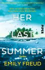 Emily Freud: Her Last Summer - Eine verschwundene Frau. Eine Reise ohne Wiederkehr., Buch