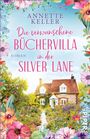 Annette Keller: Die verwunschene Büchervilla in der Silver Lane, Buch