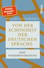 Roland Kaehlbrandt: Von der Schönheit der deutschen Sprache, Buch