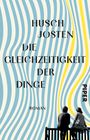 Husch Josten: Die Gleichzeitigkeit der Dinge, Buch