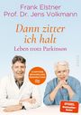 Frank Elstner: 'Dann zitter ich halt' - Leben trotz Parkinson, Buch