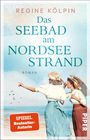 Regine Kölpin, "Das Seebad am Nordseestrand", Roman. Zwei Frauen in historischer Kleidung am Strand.