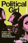 Text: "Political Girl", "Pussy Riot", "Leben und Schicksal in Putins Russland", "Maria Aljochina", "Piper". Illustration: Helmträger.