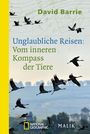 David Barrie: Unglaubliche Reisen: Vom inneren Kompass der Tiere, Buch